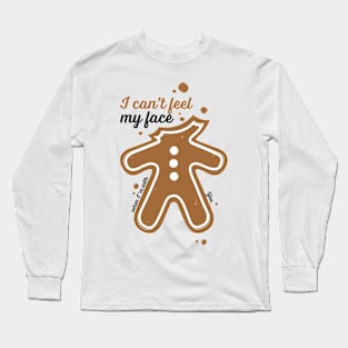 I Can't Feel My Face Long Sleeve T-Shirt